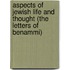 Aspects of Jewish Life and Thought (the Letters of Benammi)