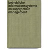 Betriebliche Informationssysteme Im Supply Chain Management by Thilo Maceiczyk