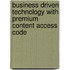 Business Driven Technology with Premium Content Access Code
