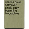 Charles Drew, Softcover, Single Copy, Beginning Biographies door Garnet N. Jackson