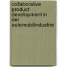 Collaborative Product Development in der Automobilindustrie door Simon Michael