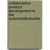Collaborative Product Development in der Automobilindustrie door Simon Michael