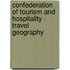 Confederation of Tourism and Hospitality - Travel Geography