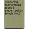 Connected Mathematics Grade 6 Student Edition (Single Bind) by Glenda Lappan