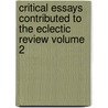 Critical Essays Contributed to the Eclectic Review Volume 2 door United States Government