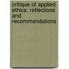 Critique Of Applied Ethics: Reflections And Recommendations by Finbarr W. O'Connor