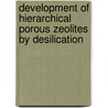 Development of Hierarchical Porous Zeolites by Desilication door Johan Groen