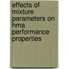 Effects Of Mixture Parameters On Hma Performance Properties door Wenbin Zhao