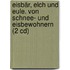 Eisbär, Elch Und Eule. Von Schnee- Und Eisbewohnern (2 Cd)