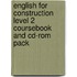 English For Construction Level 2 Coursebook And Cd-Rom Pack
