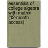 Essentials Of College Algebra With Mathxl (12-Month Access) door Margaret L. Lial