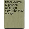 Finder Volume 6: Passion Within the Viewfinder (Yaoi Manga) door Ayano Yamane