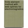Finite Element Method with Web-splines for Electromagnetics door Gokhan Apaydin