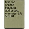 First and Second Inaugural Addresses, Message, July 5, 1861 by Abraham Lincoln