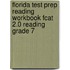 Florida Test Prep Reading Workbook Fcat 2.0 Reading Grade 7