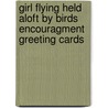 Girl Flying Held Aloft by Birds Encouragment Greeting Cards by Not Available
