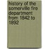 History of the Somerville Fire Department from 1842 to 1892