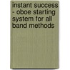 Instant Success - Oboe Starting System for All Band Methods door Rhodes Biers