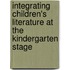 Integrating Children's Literature at the Kindergarten Stage