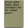 Johann Peter Hebel, Aloys Schreiber und ein »böser Gnom« door Johann Peter Hebel