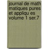 Journal de Math Matiques Pures Et Appliqu Es Volume 1 Ser.7 door Joseph Liouville