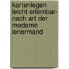 Kartenlegen leicht erlernbar- nach Art der Madame Lenormand door Britta Kienle