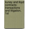 Kuney and Lloyd Contracts: Transactions and Litigation, 1st door George W. Kuney