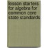 Lesson Starters For Algebra For Common Core State Standards