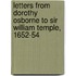 Letters from Dorothy Osborne to Sir William Temple, 1652-54