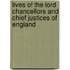 Lives of the Lord Chancellors and Chief Justices of England