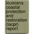 Louisiana Coastal Protection and Restoration (Lacpr) Report