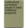 Multicultural Curriculum Issues In Early Childhood Programs by Lydiah Nganga