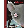 Metamaus: A Look Inside A Modern Classic, Maus [With Cdrom] door Art Spiegelman