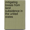 Mitigating Losses from Land Subsidence in the United States door Panel on Land Subsidence