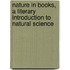 Nature in Books, a Literary Introduction to Natural Science