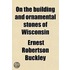 On the Building and Ornamental Stones of Wisconsin Volume 4