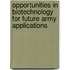 Opportunities in Biotechnology for Future Army Applications