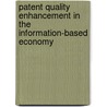 Patent Quality Enhancement in the Information-Based Economy by United States Congressional House