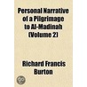 Personal Narrative Of A Pilgrimage To Al-Madinah (Volume 2) by Sir Richard Francis Burton