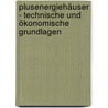 Plusenergiehäuser - technische und ökonomische Grundlagen door Rolf-Michael Lüking