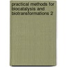 Practical Methods for Biocatalysis and Biotransformations 2 door John Whittall
