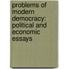 Problems of Modern Democracy: Political and Economic Essays door Edwin Lawrence Godkin