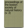 Proceedings Of The Boston Society Of Natural History (V. 2) door Boston Society of Natural History