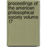 Proceedings of the American Philosophical Society Volume 17