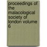 Proceedings of the Malacological Society of London Volume 6 by Malacological Society of London
