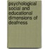 Psychological Social and Educational Dimensions of Deafness