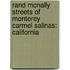 Rand Mcnally Streets Of Monterey Carmel Salinas: California