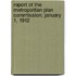Report of the Metropolitan Plan Commission; January 1, 1912