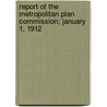 Report of the Metropolitan Plan Commission; January 1, 1912 door Massachusetts Commission
