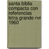 Santa Biblia Compacta Con Referencias Letra Grande-Rvr 1960
